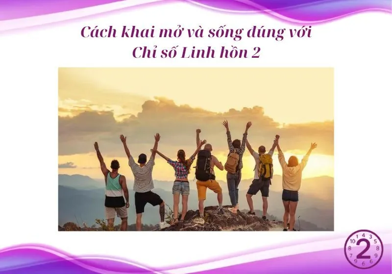 Cách khai mở và sống đúng với Chỉ số Linh hồn 2