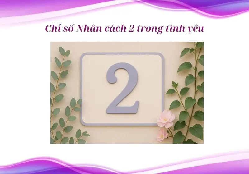 Chỉ số Nhân cách 2 trong tình yêu