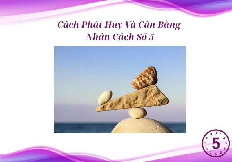 Cân Bằng Nhân Cách Số 5