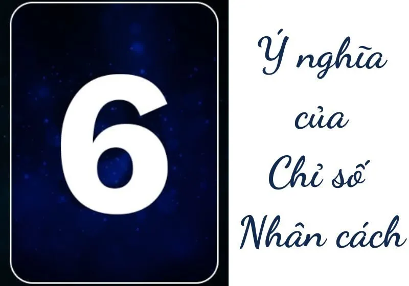 chỉ số nhân cách 6
