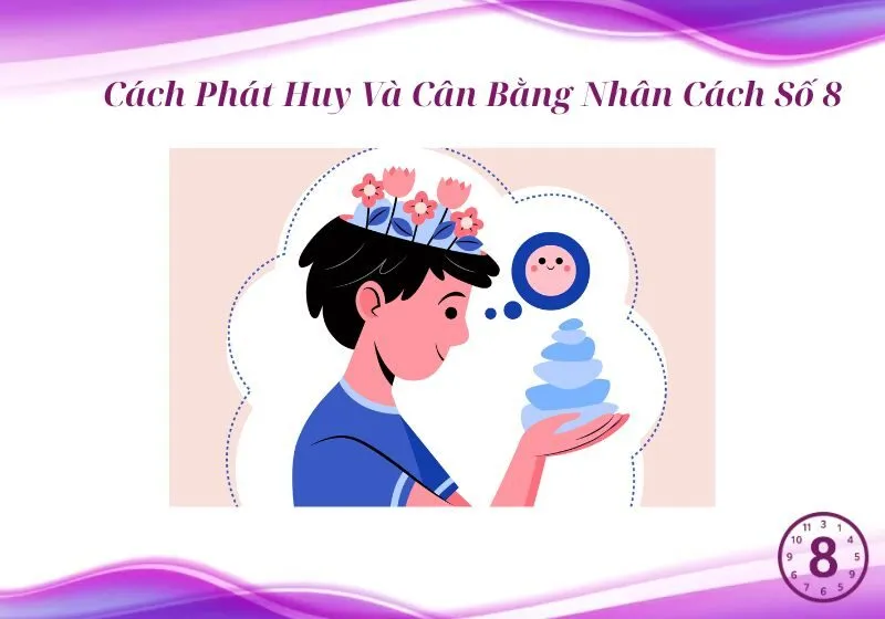 Cân Bằng Nhân Cách Số 8