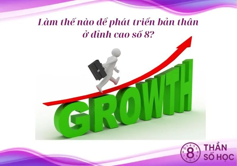 Làm thế nào để phát triển bản thân ở đỉnh cao số 8?