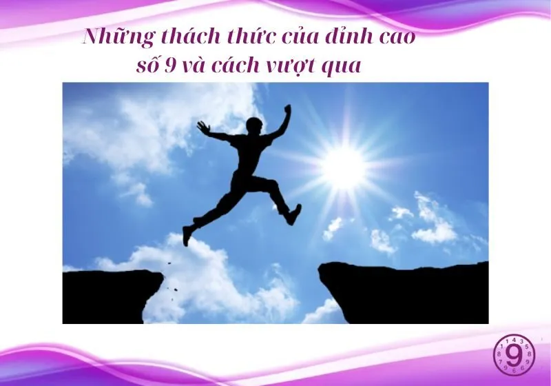  thách thức của đỉnh cao số 9