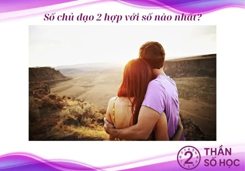 thần số học số 2 hợp với số nào