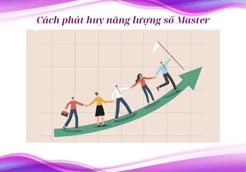 Cách Phát Huy Năng Lượng Số Master