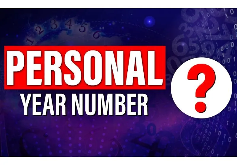 Thần số học là gì - Con số năm cá nhân (Personal Year Number)